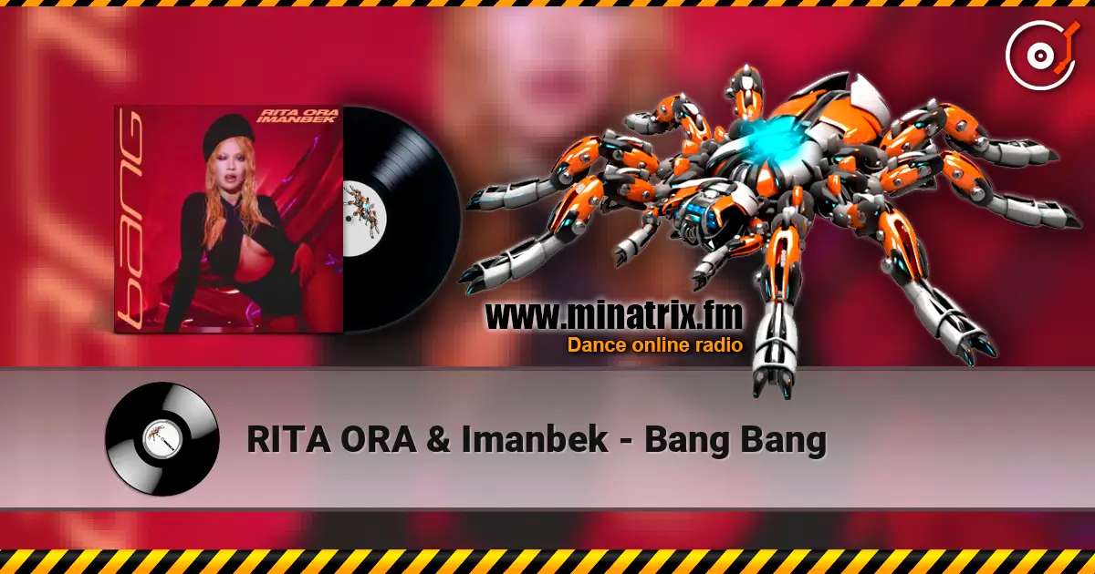 RITA ORA & Imanbek - Bang Bang online in hoher Qualität hören | Minatrix.FM