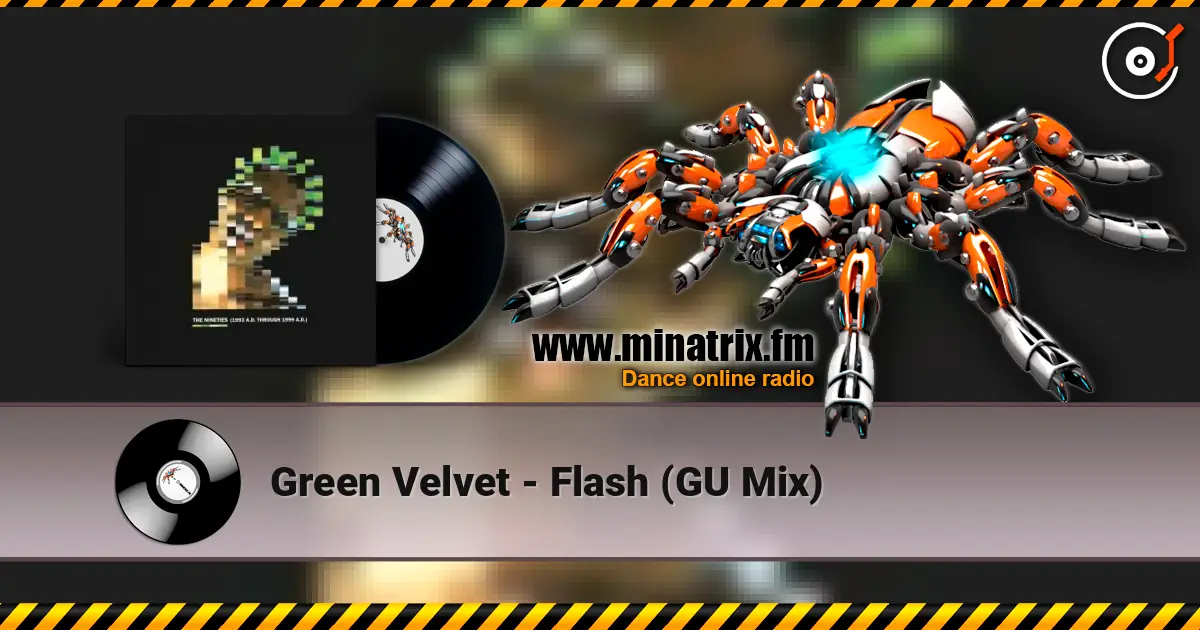 Green Velvet - Flash (GU Mix) слухати онлайн у високій якості | Minatrix.FM