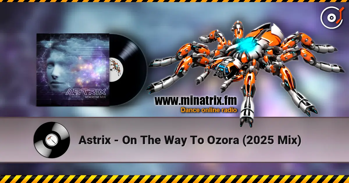 Astrix - On The Way To Ozora (2025 Mix) escuchar en línea en alta calidad | Minatrix.FM