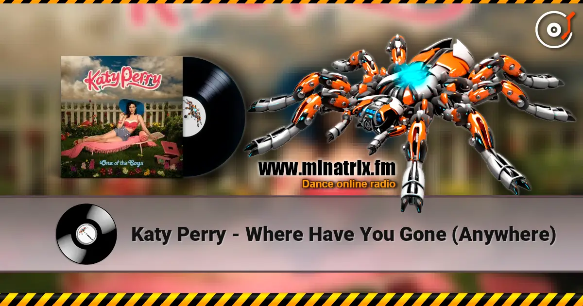 Katy Perry - Where Have You Gone (Anywhere) listen online in high quality | Minatrix.FM