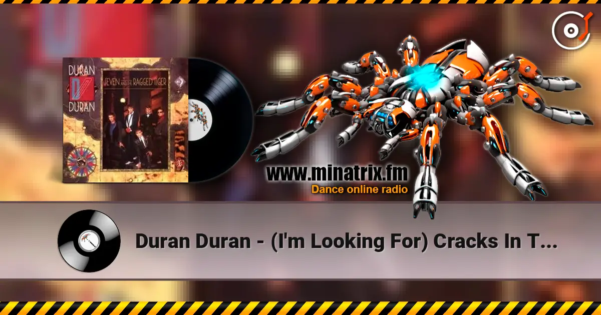 Duran Duran - (I'm Looking For) Cracks In The Pavement 在线收听高音质 | Minatrix.FM