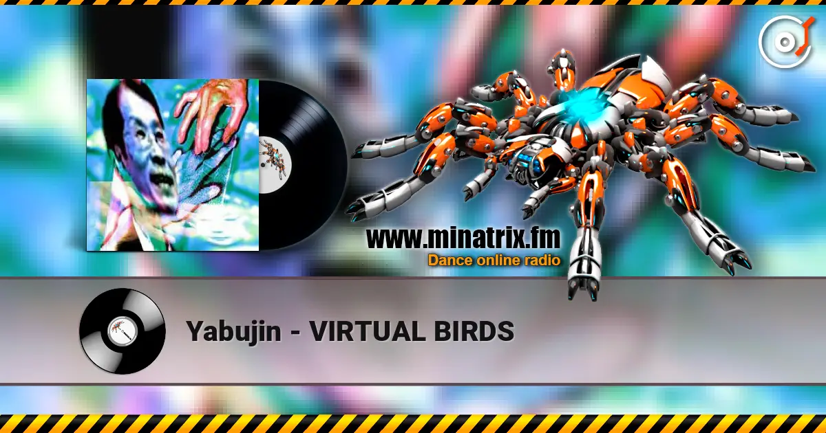 Yabujin - VIRTUAL BIRDS слушать онлайн в высоком качестве | Minatrix.FM
