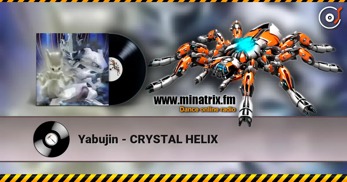 Yabujin - CRYSTAL HELIX слушать онлайн в высоком качестве | Minatrix.FM