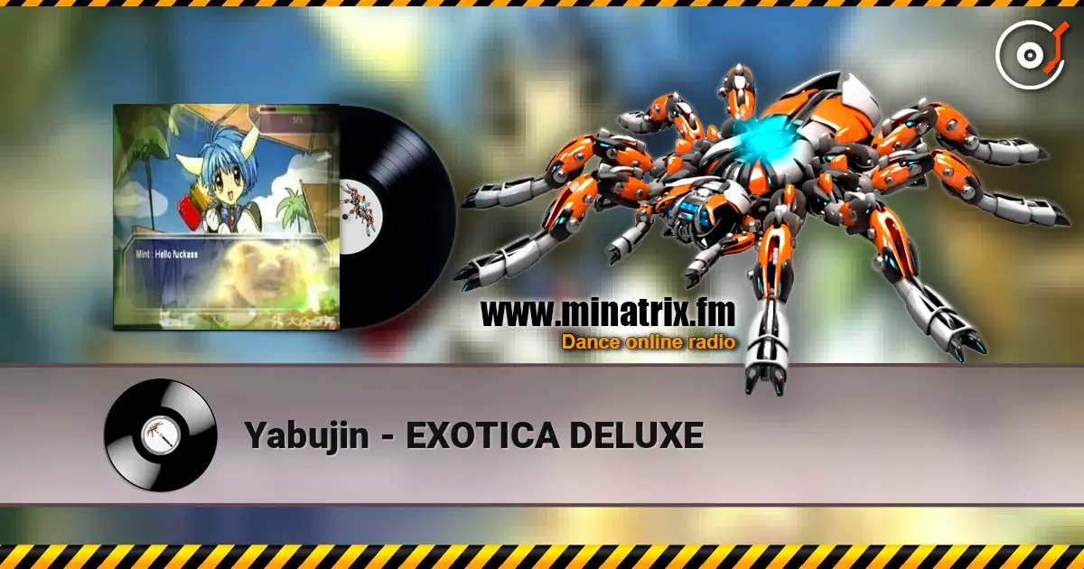 Yabujin - EXOTICA DELUXE слушать онлайн в высоком качестве | Minatrix.FM