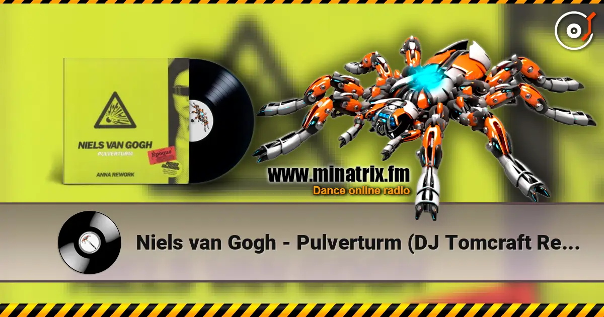 Niels van Gogh - Pulverturm (DJ Tomcraft Remix) écouter en ligne en haute qualité | Minatrix.FM