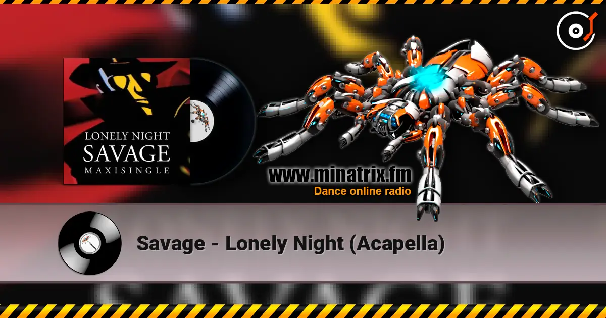 Savage - Lonely Night (Acapella) online in hoher Qualität hören | Minatrix.FM