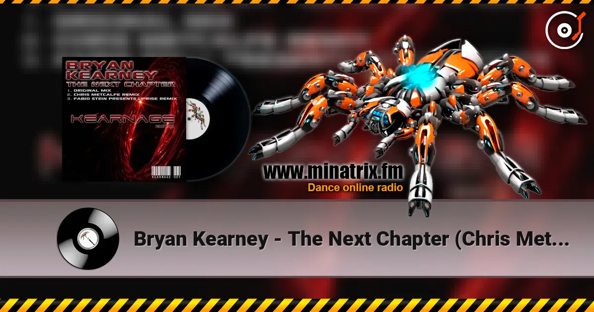 Bryan Kearney - The Next Chapter (Chris Metcalfe Remix) online in hoher Qualität hören | Minatrix.FM