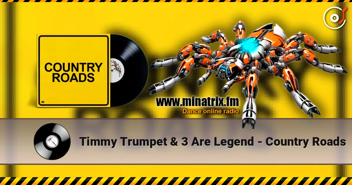 Timmy Trumpet & 3 Are Legend - Country Roads listen online in high quality | Minatrix.FM