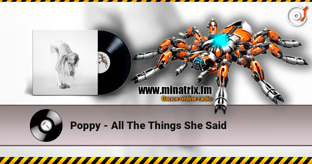 Poppy - All The Things She Said слушать онлайн в высоком качестве | Minatrix.FM