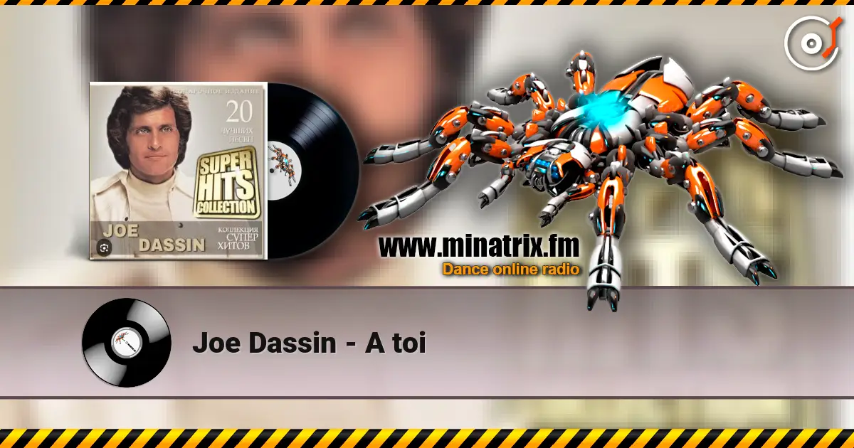 Joe Dassin - A toi слушать онлайн в высоком качестве | Minatrix.FM