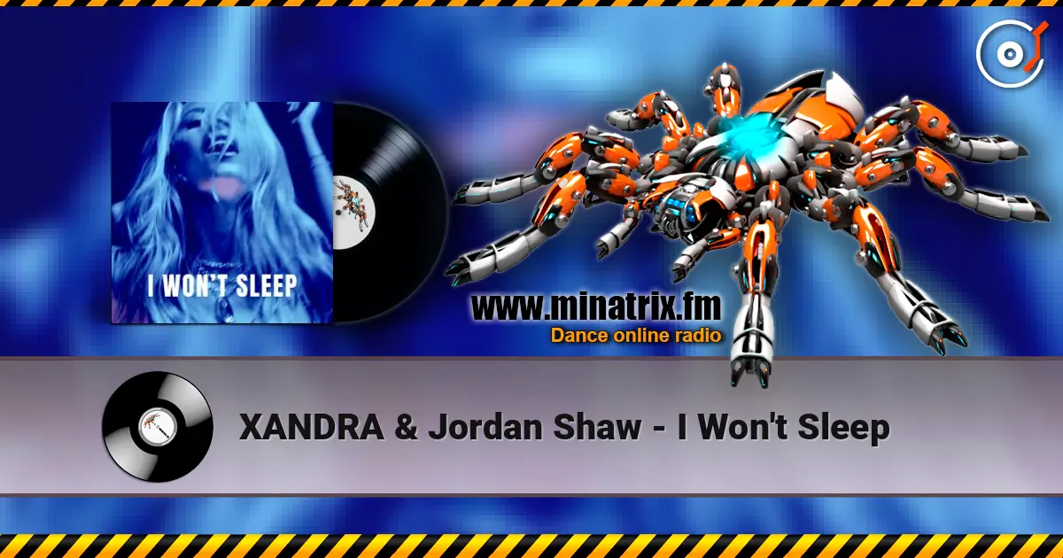 XANDRA & Jordan Shaw - I Won't Sleep слушать онлайн в высоком качестве | Minatrix.FM