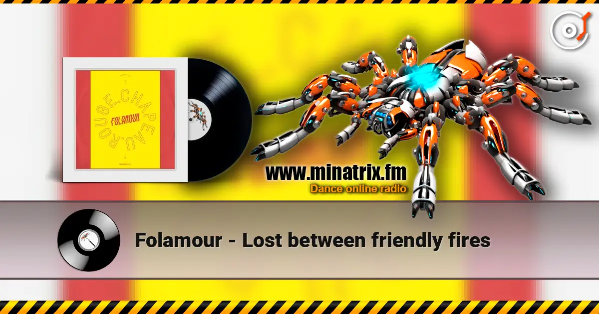 Folamour - Lost between friendly fires слушать онлайн в высоком качестве | Minatrix.FM
