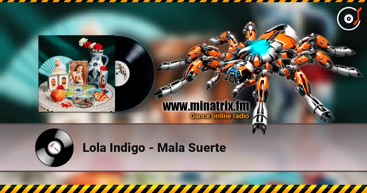 Lola Indigo - Mala Suerte слухати онлайн у високій якості | Minatrix.FM