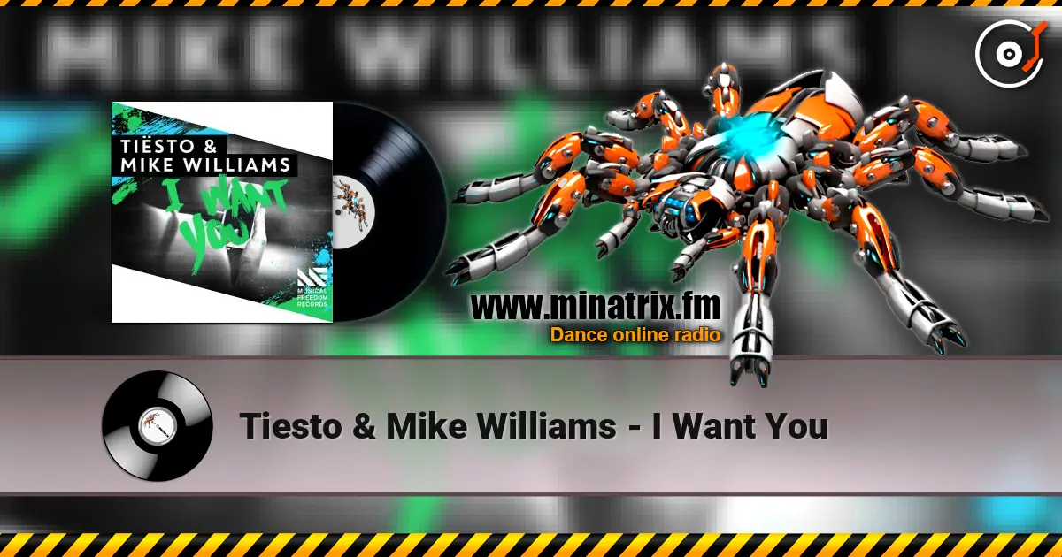 Tiesto & Mike Williams - I Want You слухати онлайн у високій якості | Minatrix.FM