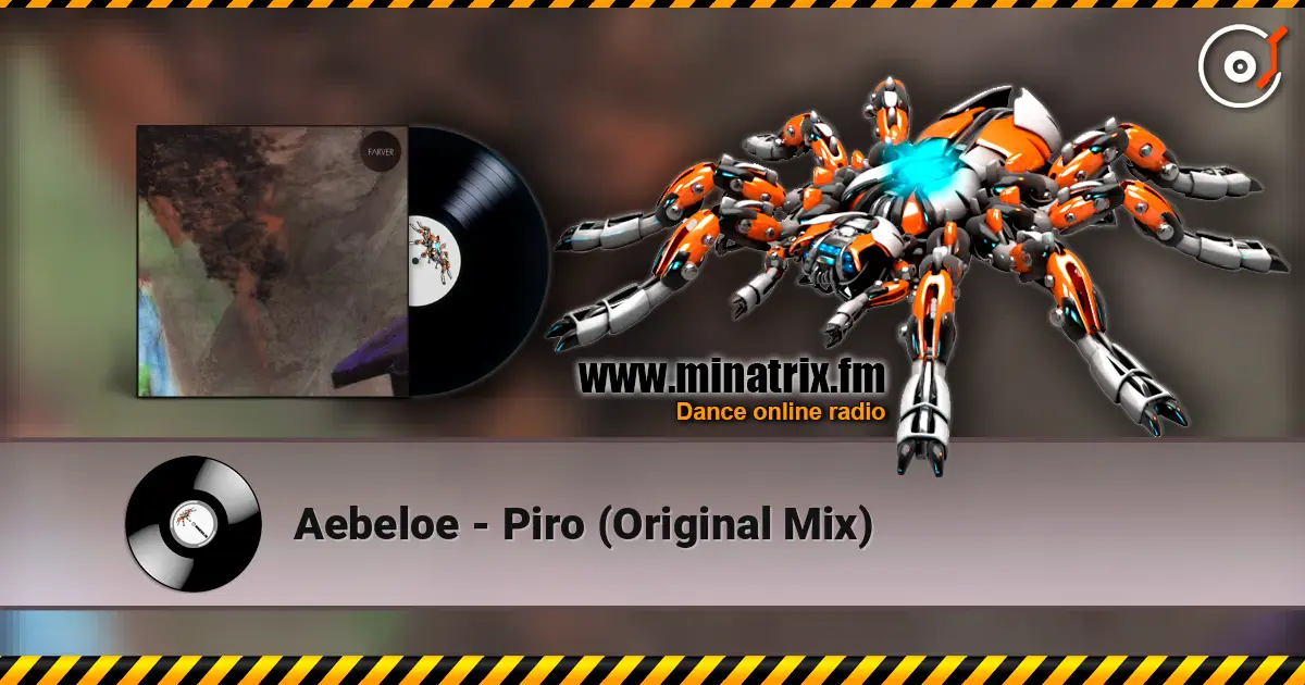 Aebeloe - Piro (Original Mix) слушать онлайн в высоком качестве | Minatrix.FM