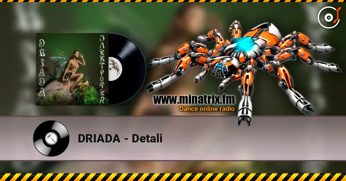 DRIADA - Detali écouter en ligne en haute qualité | Minatrix.FM