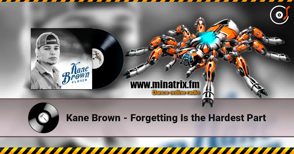Kane Brown - Forgetting Is the Hardest Part écouter en ligne en haute qualité | Minatrix.FM