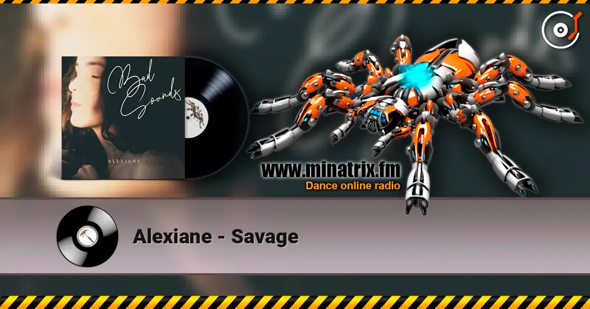 Alexiane - Savage écouter en ligne en haute qualité | Minatrix.FM