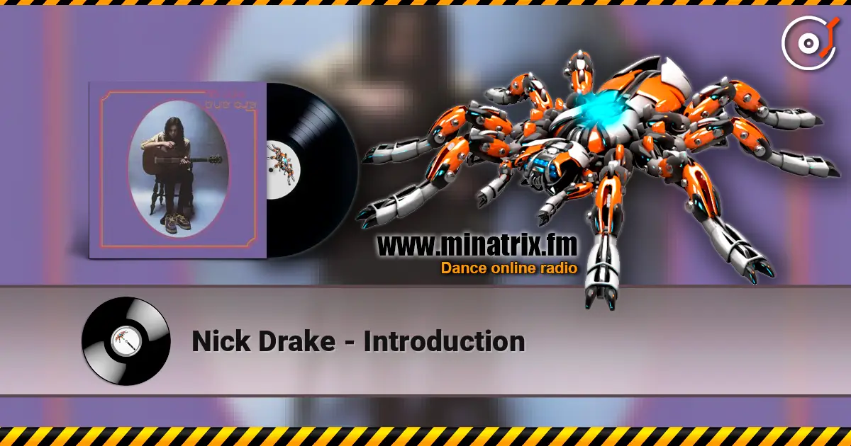 Nick Drake - Introduction слухати онлайн у високій якості | Minatrix.FM