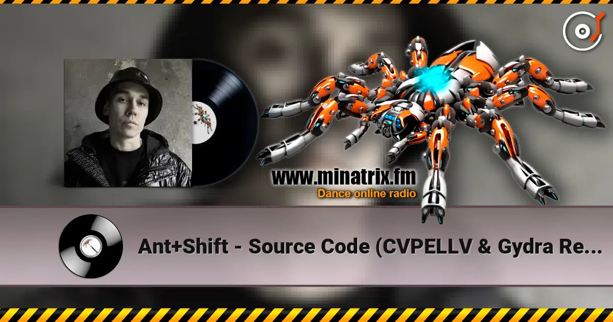 Ant+Shift - Source Code (CVPELLV & Gydra Remix) online in hoher Qualität hören | Minatrix.FM