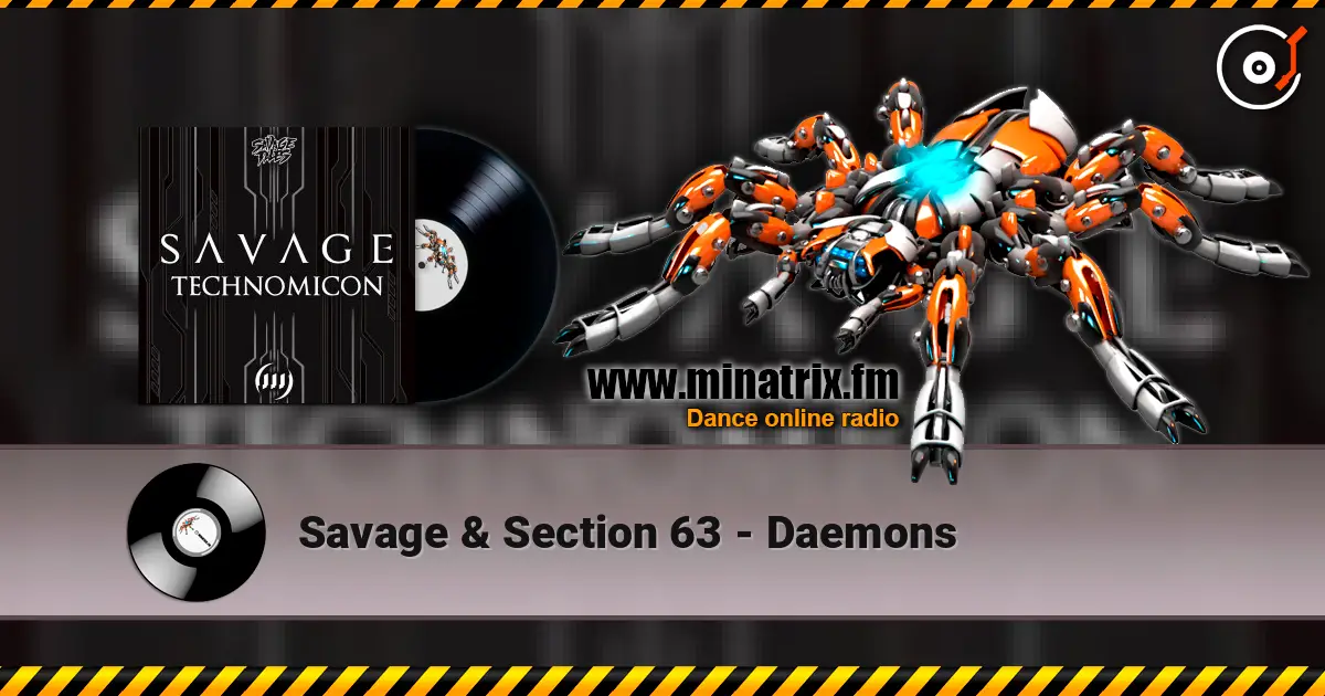 Savage & Section 63 - Daemons écouter en ligne en haute qualité | Minatrix.FM