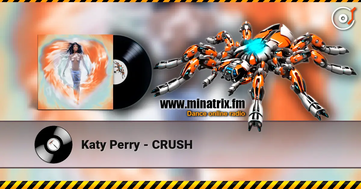 Katy Perry - CRUSH listen online in high quality | Minatrix.FM