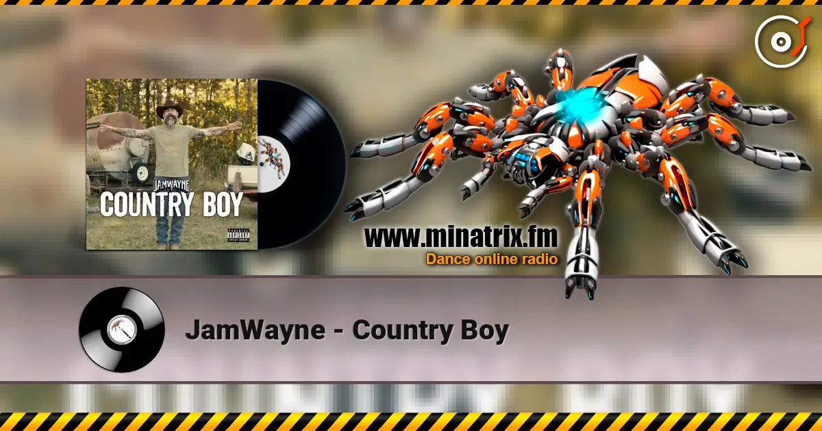 JamWayne - Country Boy écouter en ligne en haute qualité | Minatrix.FM