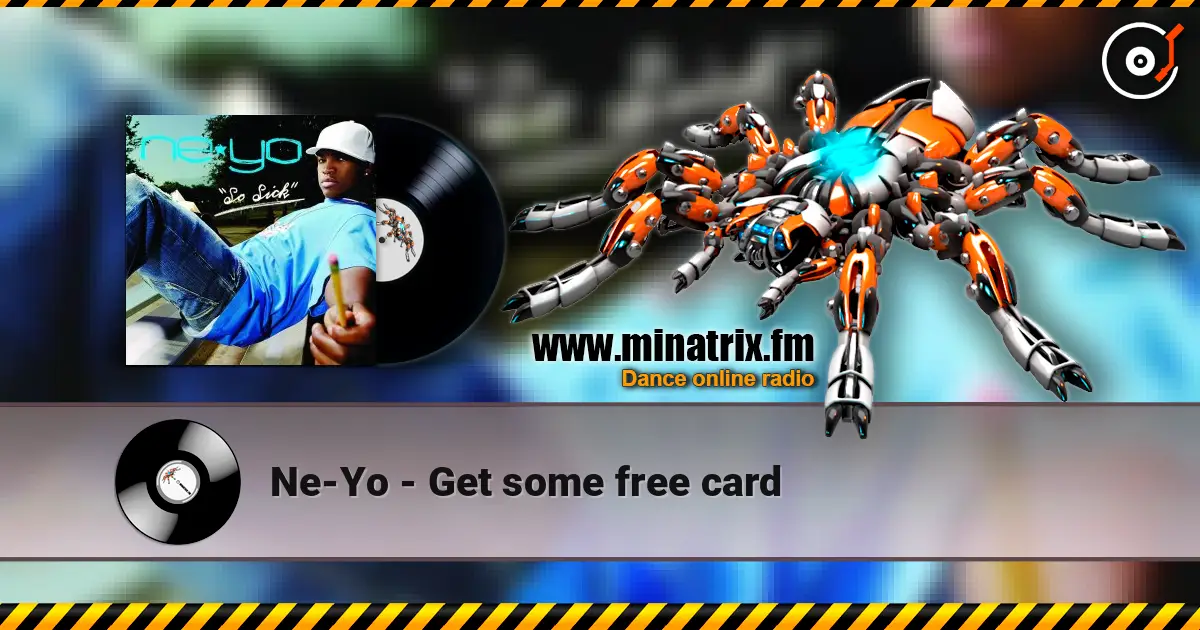 Ne-Yo - Get some free card online in hoher Qualität hören | Minatrix.FM