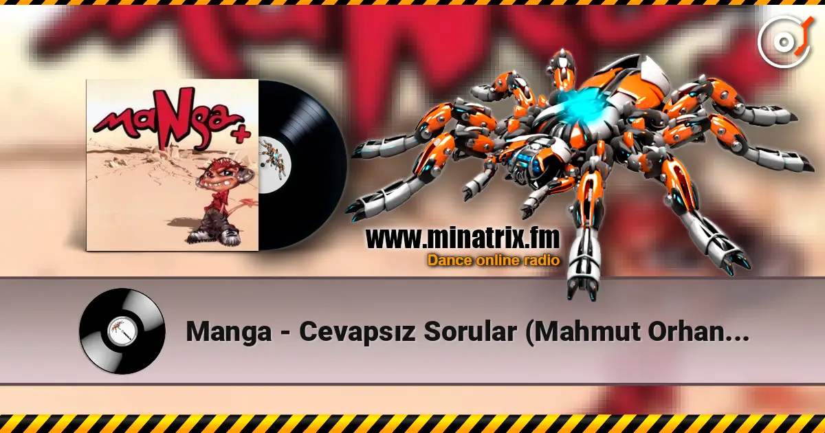 Manga - Cevapsız Sorular (Mahmut Orhan Remix) слушать онлайн в высоком качестве | Minatrix.FM