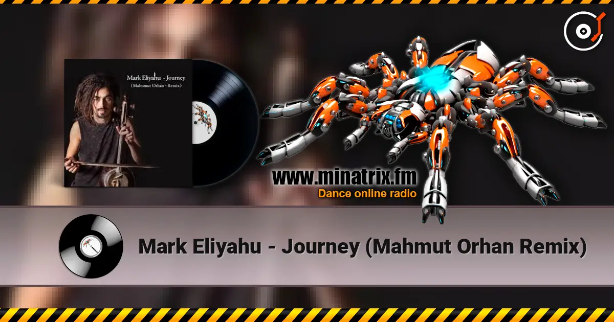 Mark Eliyahu - Journey (Mahmut Orhan Remix) слушать онлайн в высоком качестве | Minatrix.FM