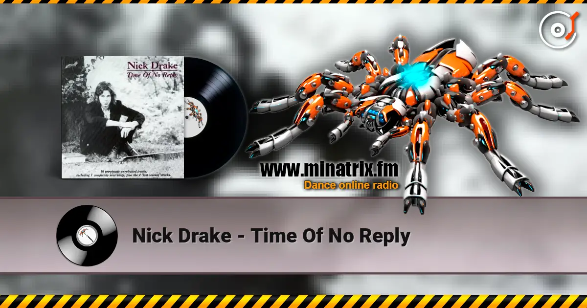 Nick Drake - Time Of No Reply escuchar en línea en alta calidad | Minatrix.FM