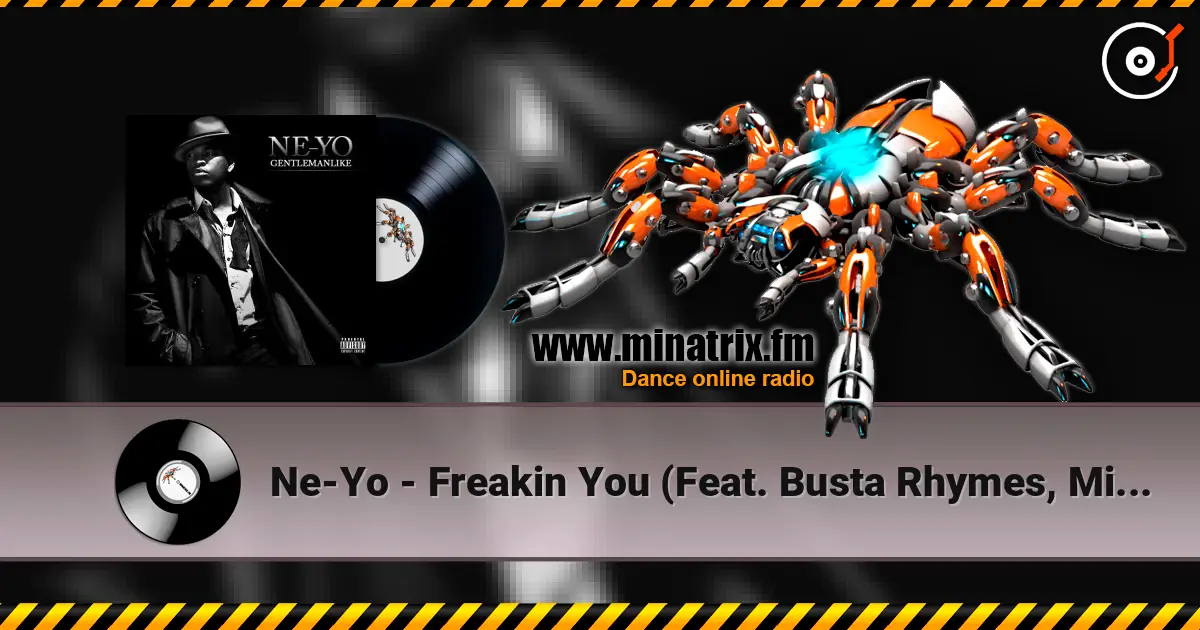 Ne-Yo - Freakin You (Feat. Busta Rhymes, Missy Elliot) online in hoher Qualität hören | Minatrix.FM