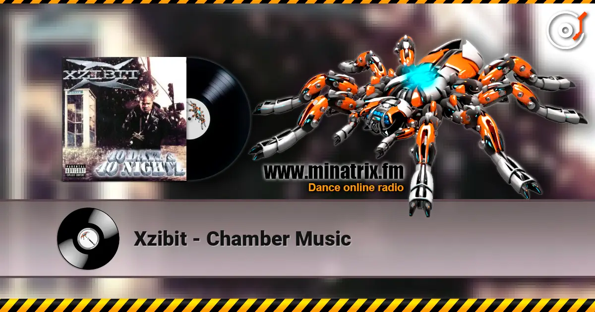 Xzibit - Chamber Music слушать онлайн в высоком качестве | Minatrix.FM