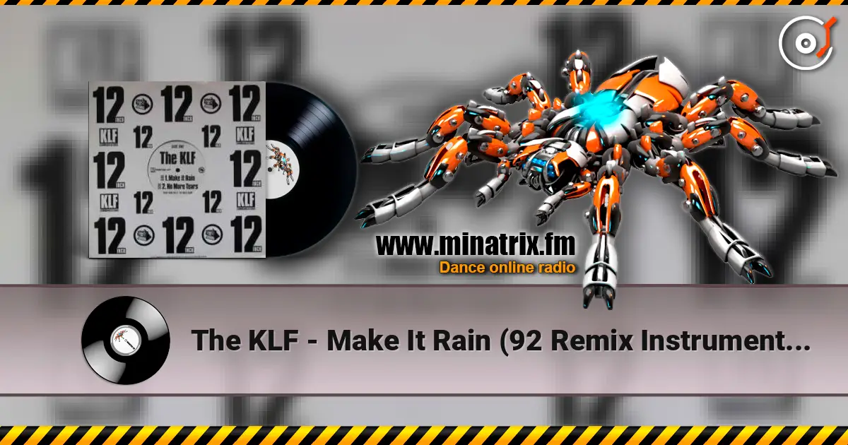 The KLF - Make It Rain (92 Remix Instrumental) listen online in high quality | Minatrix.FM