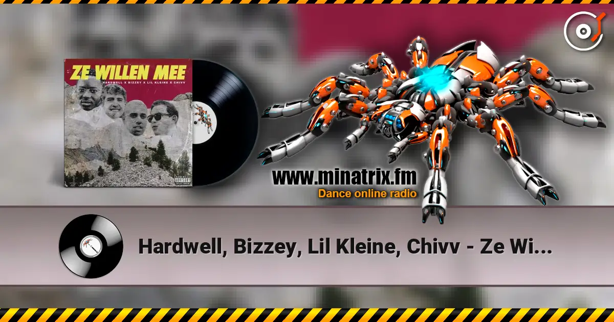 Hardwell, Bizzey, Lil Kleine, Chivv - Ze Willen Mee listen online in high quality | Minatrix.FM
