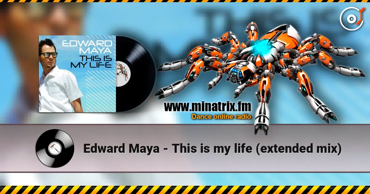 Edward Maya - This is my life (extended mix) слушать онлайн в высоком качестве | Minatrix.FM