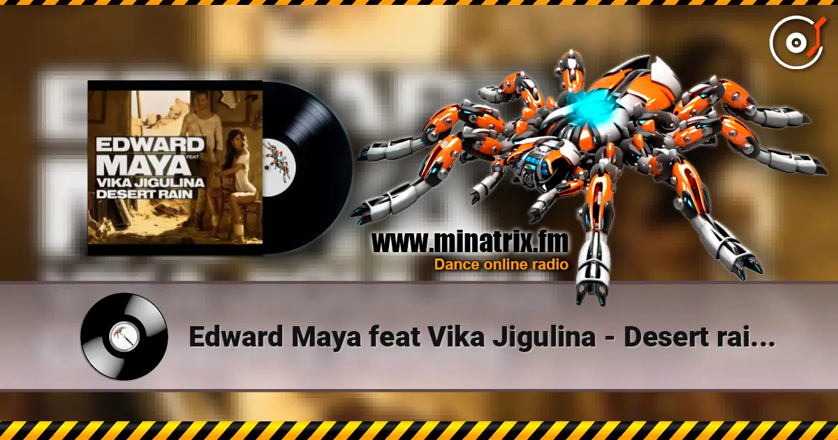 Edward Maya feat Vika Jigulina - Desert rain (original mix) escuchar en línea en alta calidad | Minatrix.FM