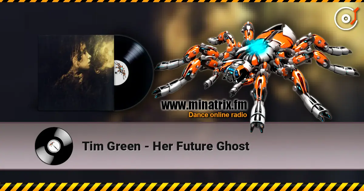 Tim Green - Her Future Ghost слухати онлайн у високій якості | Minatrix.FM