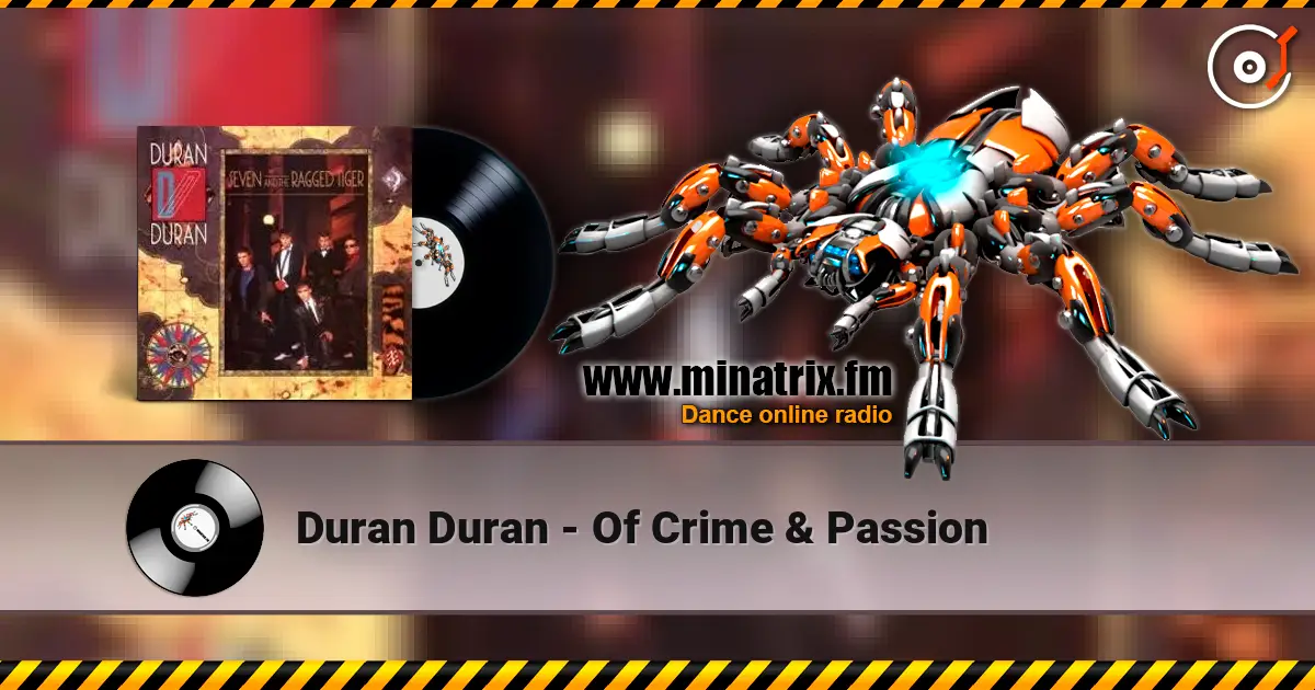 Duran Duran - Of Crime & Passion online in hoher Qualität hören | Minatrix.FM