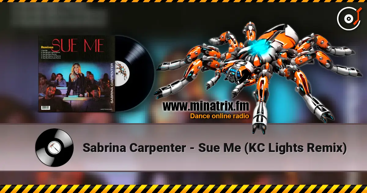 Sabrina Carpenter - Sue Me (KC Lights Remix) 在线收听高音质 | Minatrix.FM