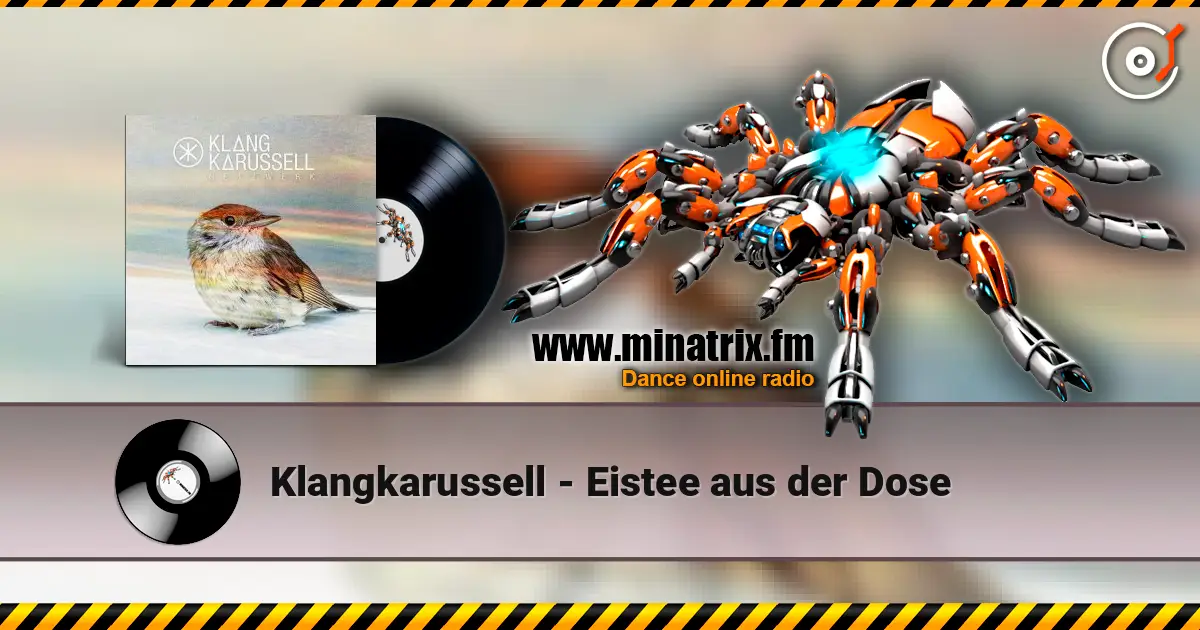 Klangkarussell - Eistee aus der Dose слушать онлайн в высоком качестве | Minatrix.FM