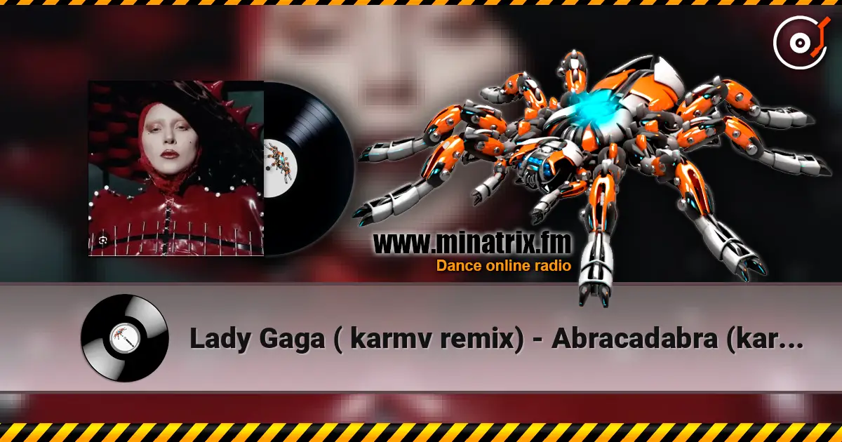 Lady Gaga ( karmv remix) - Abracadabra (karmv remix) слушать онлайн в высоком качестве | Minatrix.FM