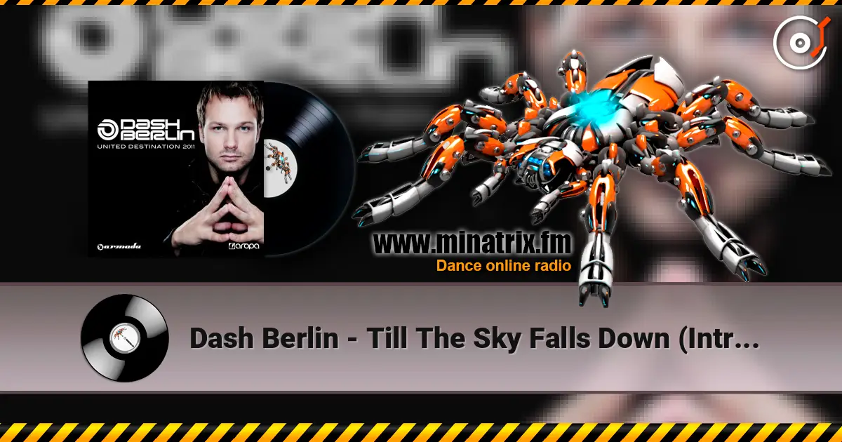 Dash Berlin - Till The Sky Falls Down (Intro Mix) слушать онлайн в высоком качестве | Minatrix.FM