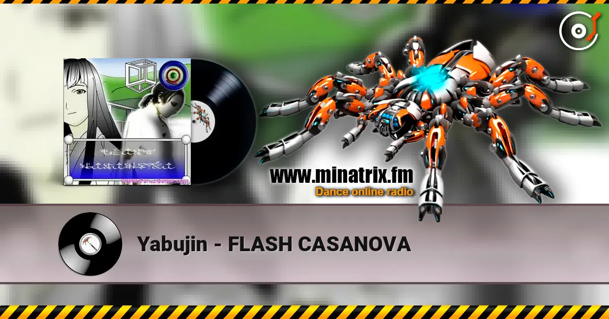 Yabujin - FLASH CASANOVA слушать онлайн в высоком качестве | Minatrix.FM