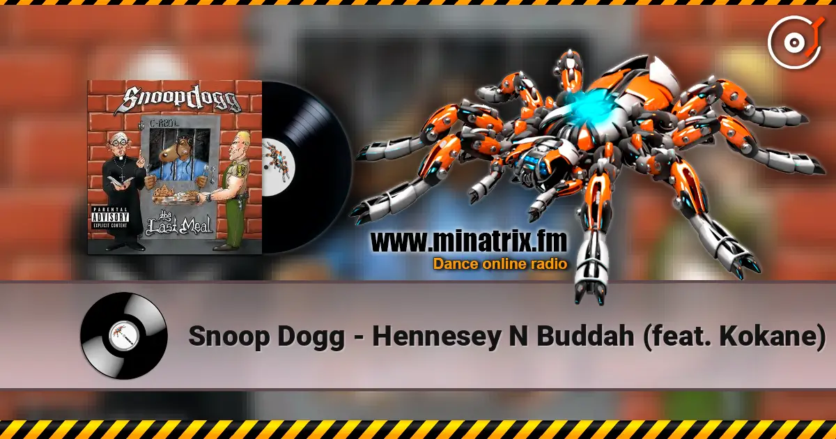 Snoop Dogg - Hennesey N Buddah (feat. Kokane) слушать онлайн в высоком качестве | Minatrix.FM