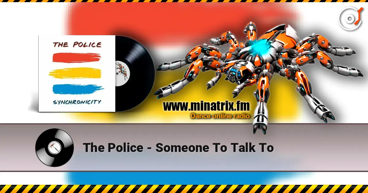 The Police - Someone To Talk To écouter en ligne en haute qualité | Minatrix.FM
