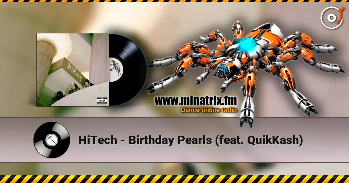 HiTech - Birthday Pearls (feat. QuikKash) online in hoher Qualität hören | Minatrix.FM