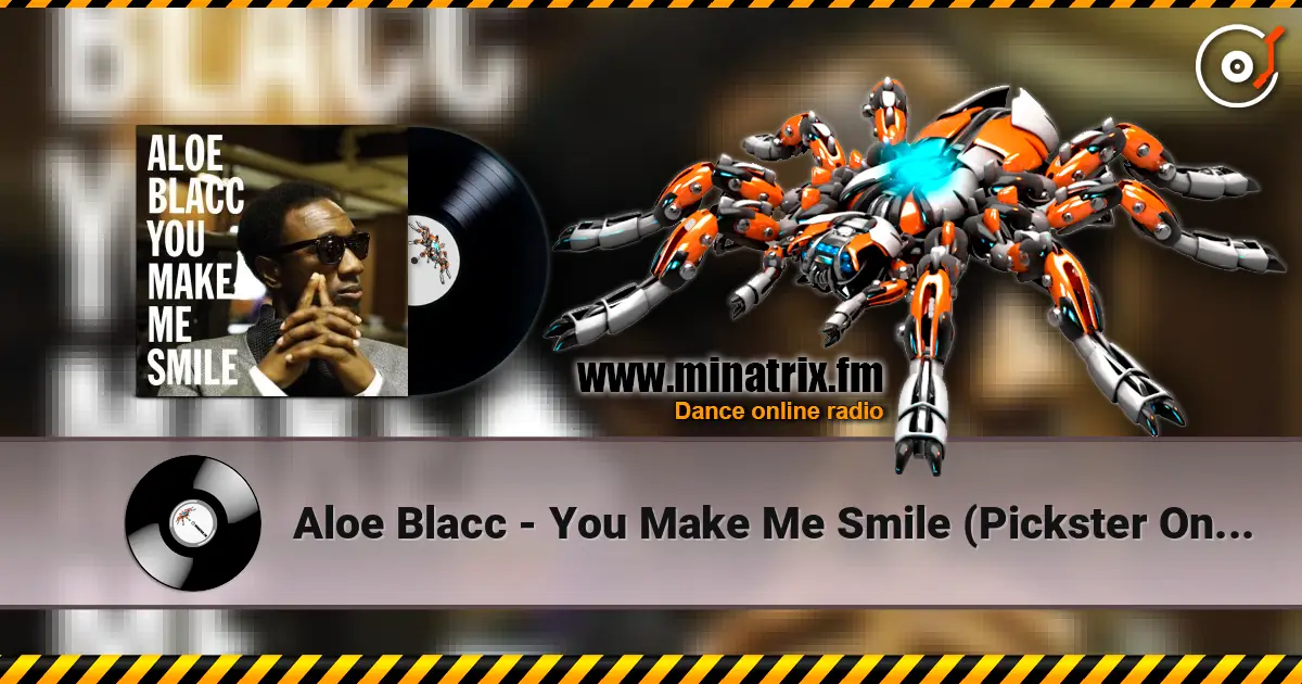 Aloe Blacc - You Make Me Smile (Pickster One Rmx) escuchar en línea en alta calidad | Minatrix.FM