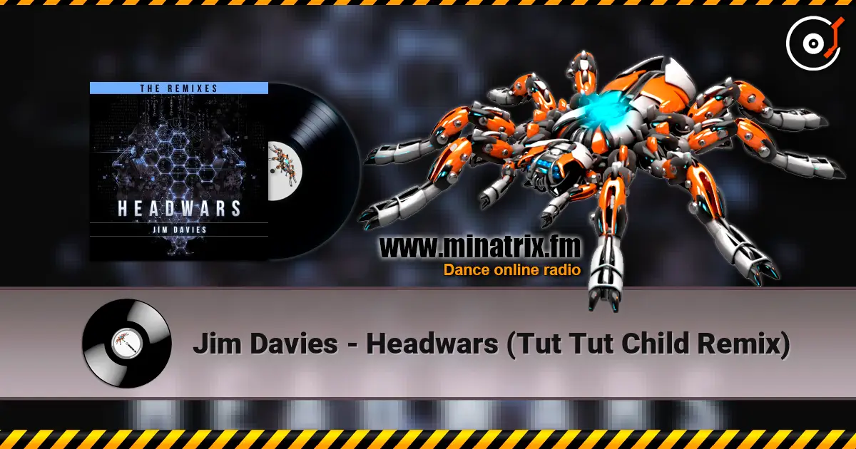 Jim Davies - Headwars (Tut Tut Child Remix) escuchar en línea en alta calidad | Minatrix.FM