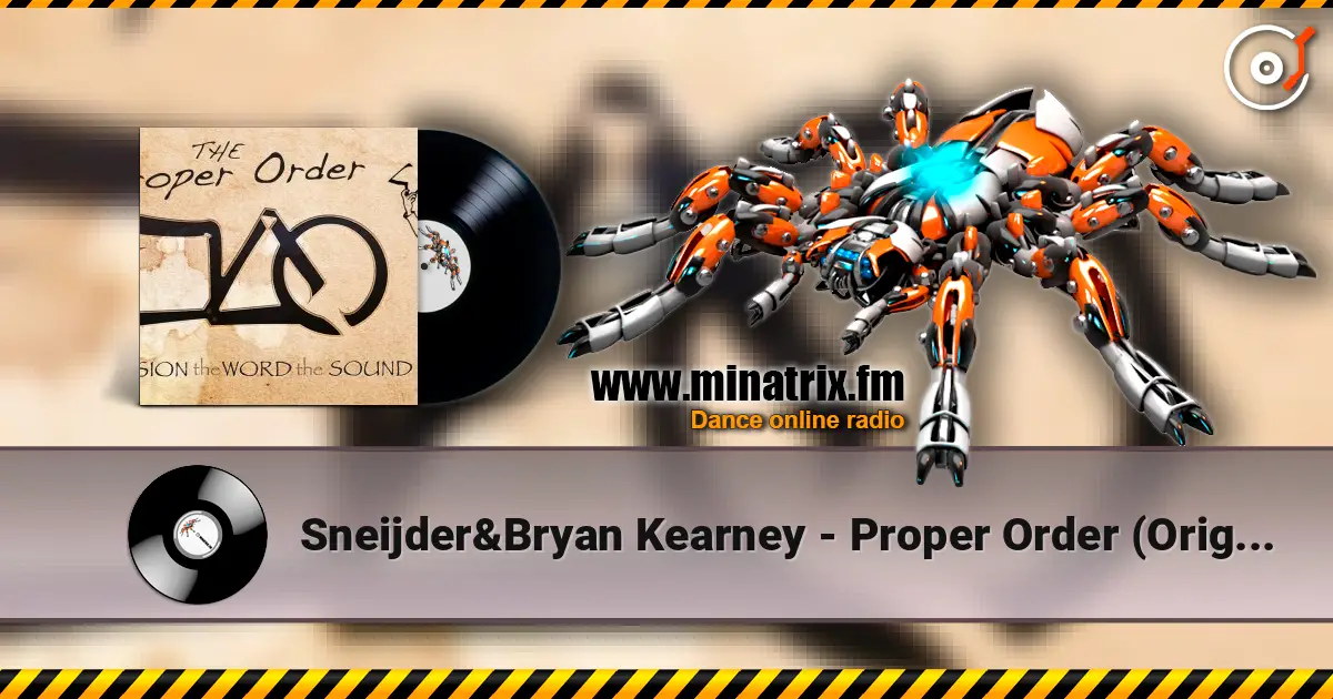 Sneijder&Bryan Kearney - Proper Order (Original mix) слушать онлайн в высоком качестве | Minatrix.FM